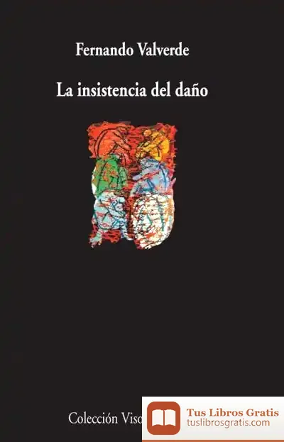 Descargar La Insistencia Del Daño de Fernando Valverde Rodríguez