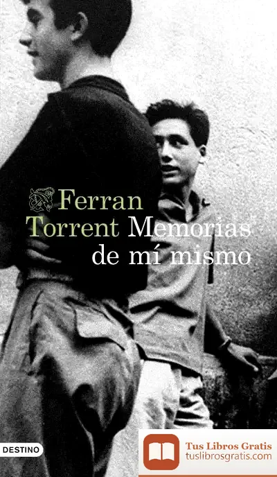 Descargar Memorias De Mí Mismo de Ferran Torrent