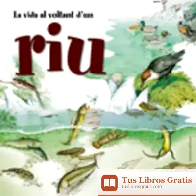 Descargar La Vida Al Voltant D'Un Riu de Ana María García Bueno