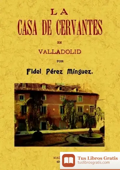 Descargar La Casa De Cervantes En Valladolid