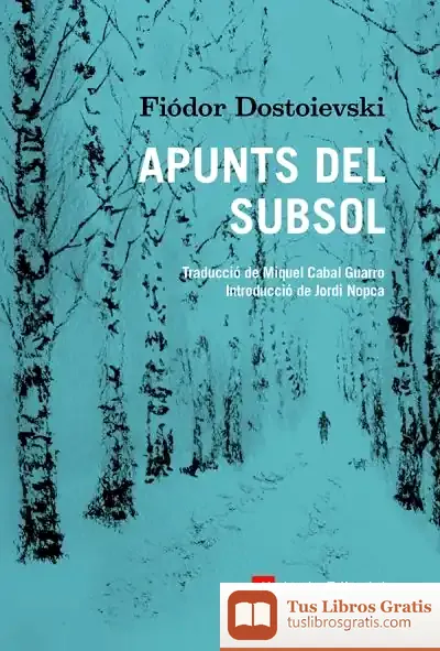 Descargar Apunts Del Subsol de Fiador Dostoievski