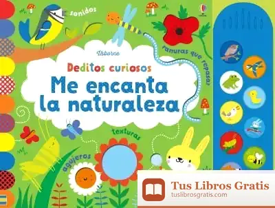 Descargar Deditos Curiosos Me Gusta La Naturaleza