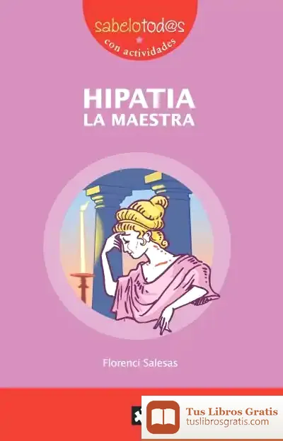 Descargar Hipatia La Maestra de Florenci Salesas Pla