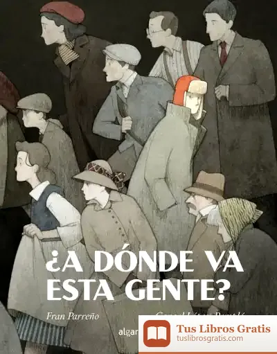 Descargar ¿A Dónde Va Esta Gente?