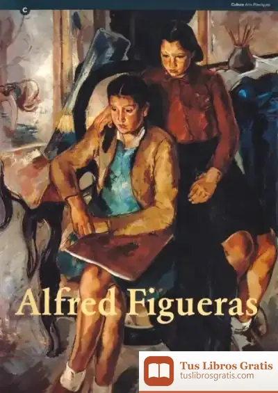 Descargar Alfred Figueres. Pintures de Kingsley L. Dennis