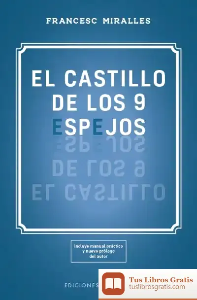 Descargar El Castillo De Los 9 Espejos de Francesc Miralles