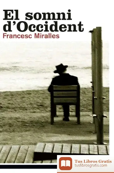 Descargar El Somni D'Occident de Francesc Miralles