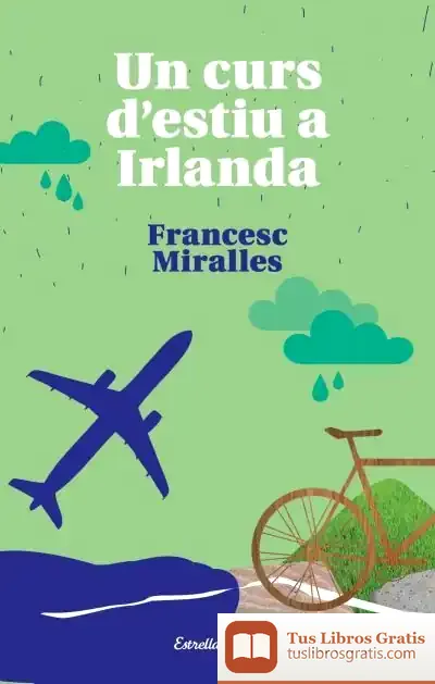 Descargar Un Curs D'Estiu A Irlanda de Francesc Miralles