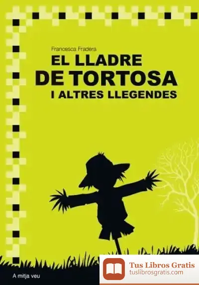 Descargar El Lladre De Tortosa I Altres Llegendes