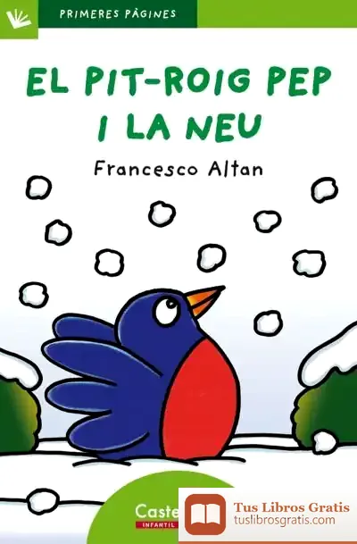 Descargar El Pit-Roig Pep I La Neu (Lletra De Pal)