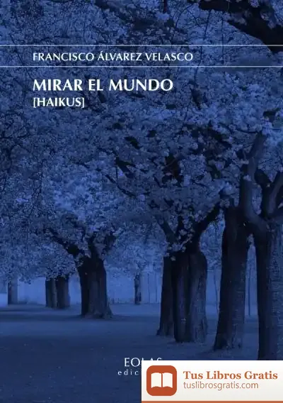 Descargar Mirar El Mundo [Haikus]