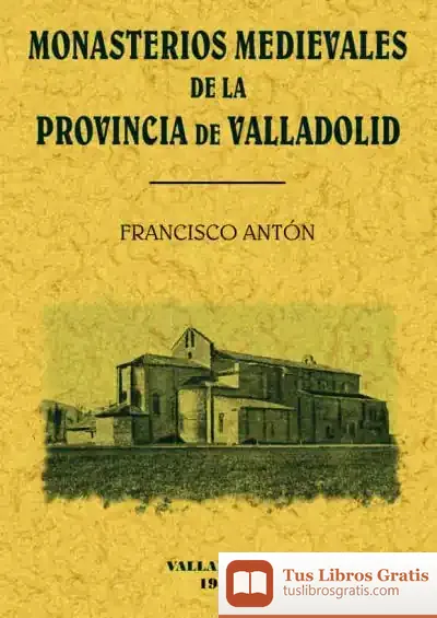 Descargar Monasterios Medievales De Valladolid