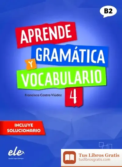 Descargar Aprende Gramática Y Vocabulario 4 de Francisco Castro