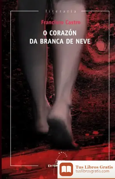 Descargar O Corazon De Branca De Neve de Francisco Castro