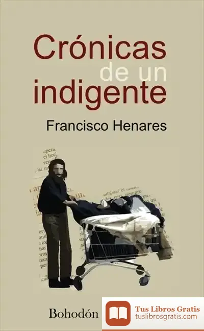 Descargar Crónicas De Un Indigente