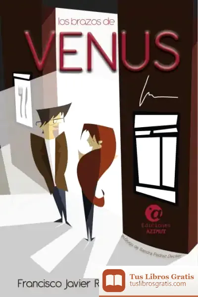 Descargar Los Brazos De Venus de Francisco Javier Rodríguez Barranco