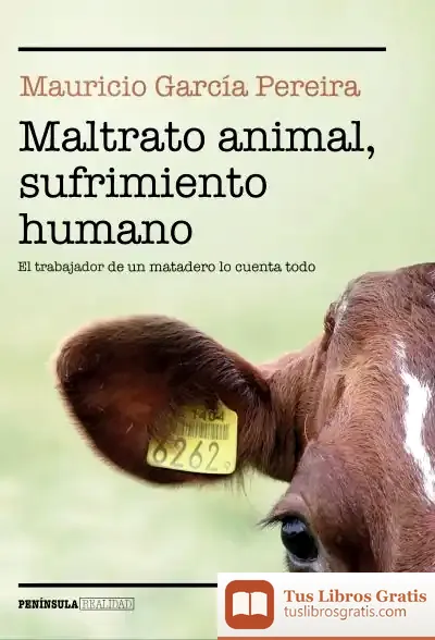 Descargar Maltrato Animal, Sufrimiento Humano