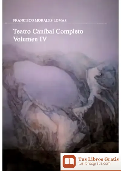Descargar Teatro Caníbal Completo de Francisco Morales Lomas