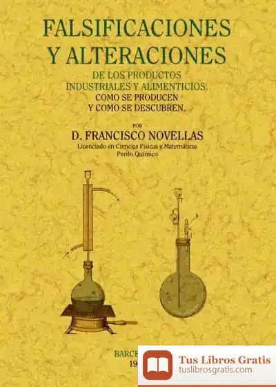 Descargar Falsificaciones Y Alteracioens De Los Productos Industriales Y Alimenticios: Como Se Producen Y Como Se Descubren de Horacio Capel