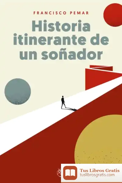 Descargar Historia Itinerante De Un Soñador