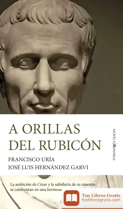 Descargar A Orillas Del Rubicón de Francisco Uría Fernández