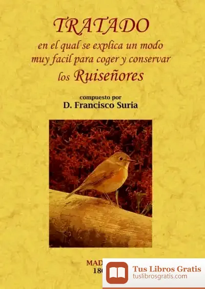Descargar Tratado En El Qual Se Explica Un Modo Muy Fácil Para Coger Y Conservar Los Ruiseñores
