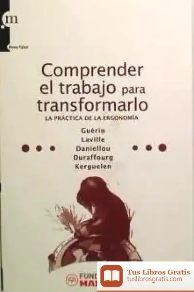 Descargar Comprender El Trabajo Para Transformarlo