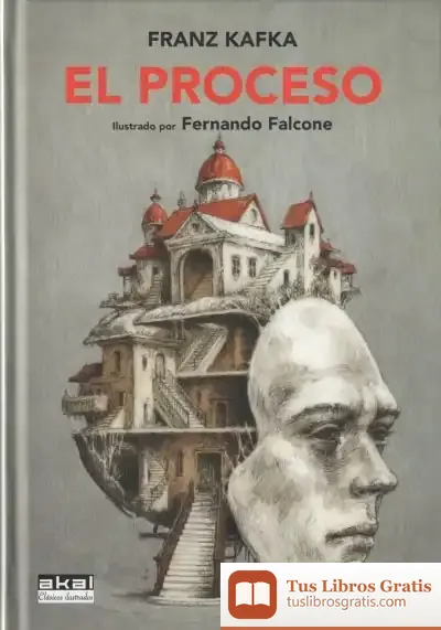 Descargar El Proceso: Ilustrado Por Fernando Falcone de Franz Kafka