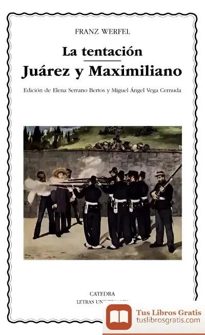 Descargar La Tentación; Juárez Y Maximiliano de Franz Werfel