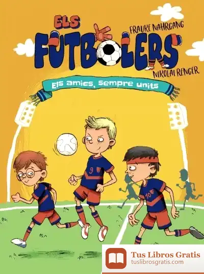 Descargar Els Fubtolers, 2. Els Amics, Sempre Units