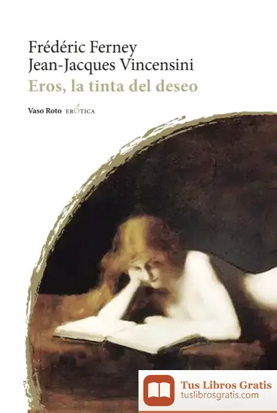 Descargar Eros, La Tinta Del Deseo