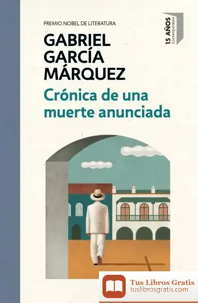 Descargar Crónica De Una Muerte Anunciada (Edición Conmemorativa) de Gabriel García Márquez