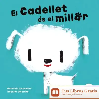 Descargar El Cadellet És El Millor de Gabriela Keselman