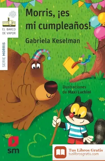 Descargar Morris, ¡Es Mi Cumpleaños! de Gabriela Keselman