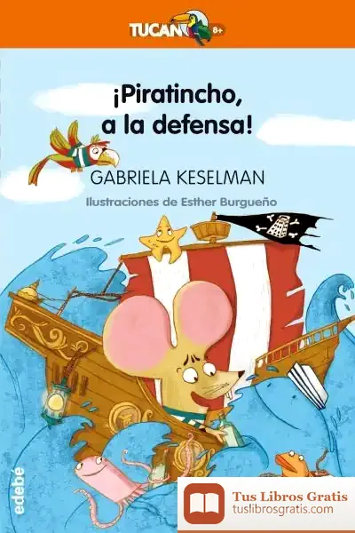 Descargar ¡Piratincho, A La Defensa! de Gabriela Keselman