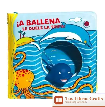 Descargar ¡A La Ballena Le Duele La Tripa!