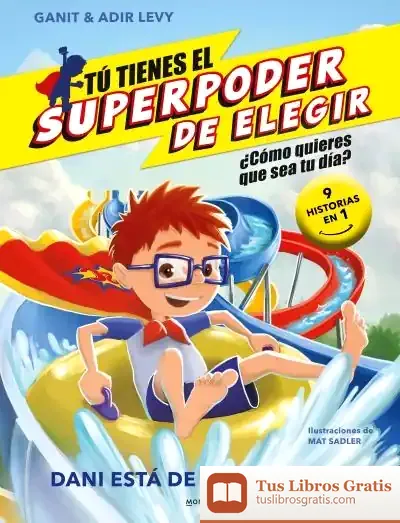 Descargar Tú Tienes El Superpoder De Elegir - Dani Está De Vacaciones