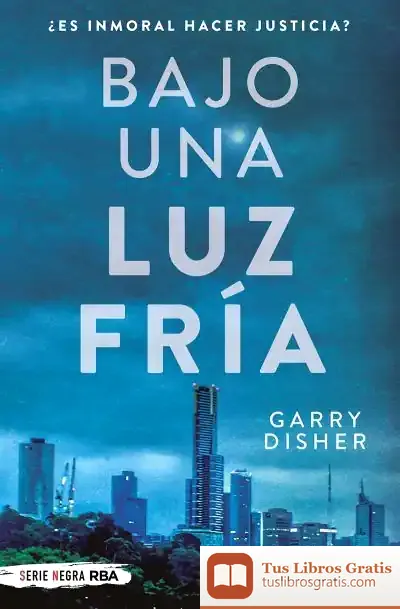 Descargar Bajo Una Luz Fría de Garry Disher