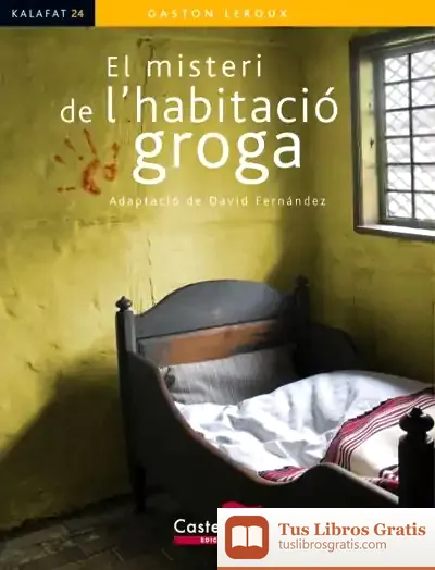 Descargar El Misteri De L'Habitació Groga de Gaston Leroux