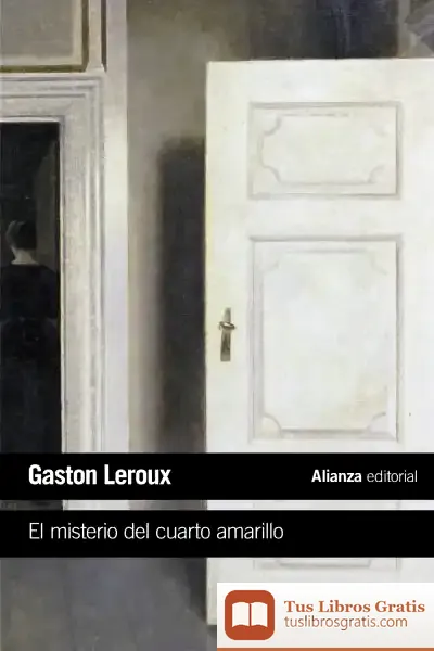 Descargar El Misterio Del Cuarto Amarillo de Gaston Leroux