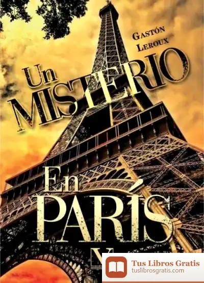 Descargar Un Misterio En París de Gaston Leroux