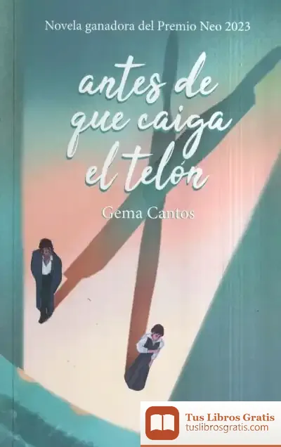 Descargar Antes De Que Caiga El Telón de Gema Cantos