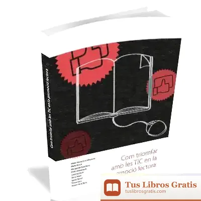 Descargar Com Triomfar Amb Les Tic En La Promoció Lectora de Gemma Lluch