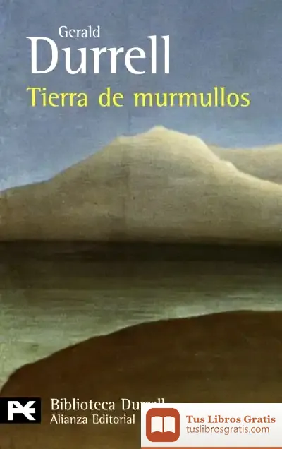 Descargar Tierra De Murmullos de Gerald Durrell