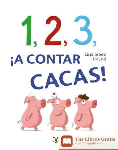 Descargar 1, 2, 3, ¡A Contar Cacas! de Géraldine Collet