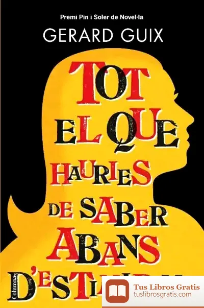Descargar Tot El Que Hauries De Saber Abans D'Estimar-Me de Gerard Guix