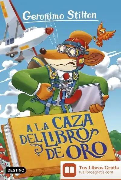 Descargar A La Caza Del Libro De Oro de Geronimo Stilton