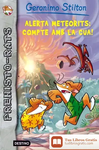 Descargar Alerta Meteorits: Compte Amb La Cua! de Geronimo Stilton