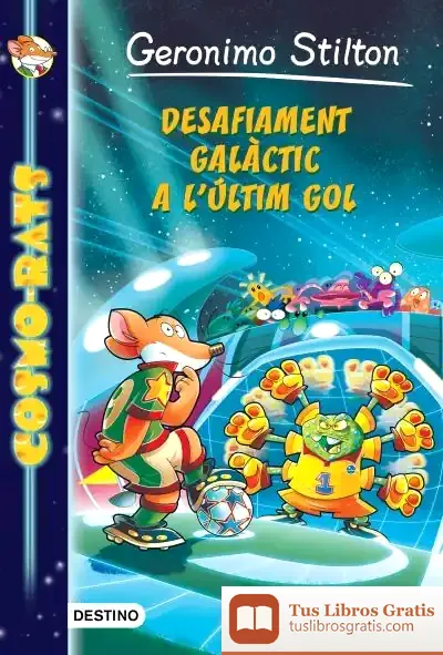 Descargar Desafiament Galàctic A L'Últim Gol de Geronimo Stilton
