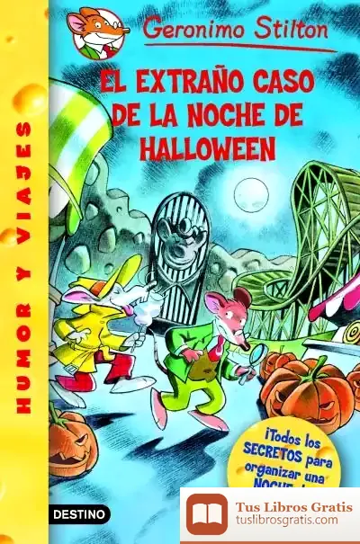 Descargar El Extraño Caso De La Noche De Halloween de Geronimo Stilton